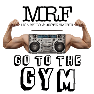 MRF, Go To The Gym, Manhattan Digest